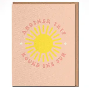 Another Trip Round The Sun - Birthday Card