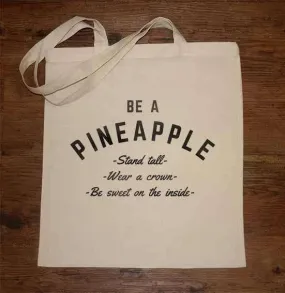 Be A Pineapple Tote Bag