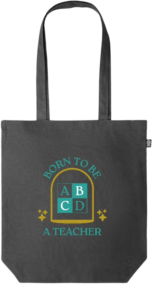 Born to be a Teacher Design - Premium colored organic hemp tote bag