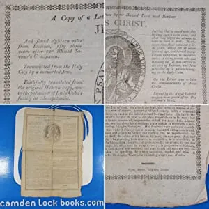 Copy of a Letter written by our Blessed Lord and Saviour JESUS CHRIST, And found eighteen miles from Iconium, fifty three years after our Blessed Saviour's Crucifixion. Publication Date: 1795 Condition: Good