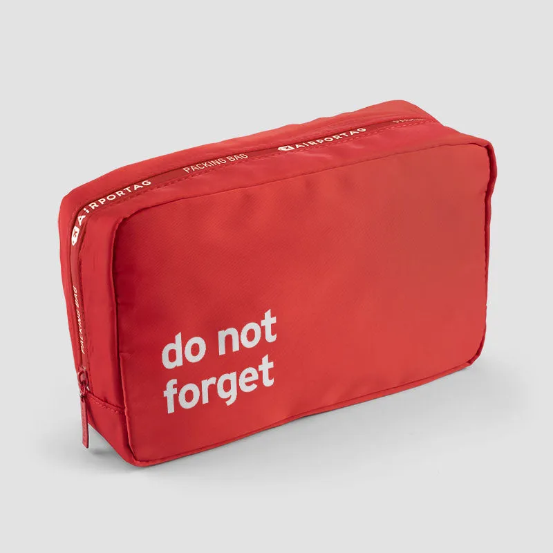 Do Not Forget - Packing Bag