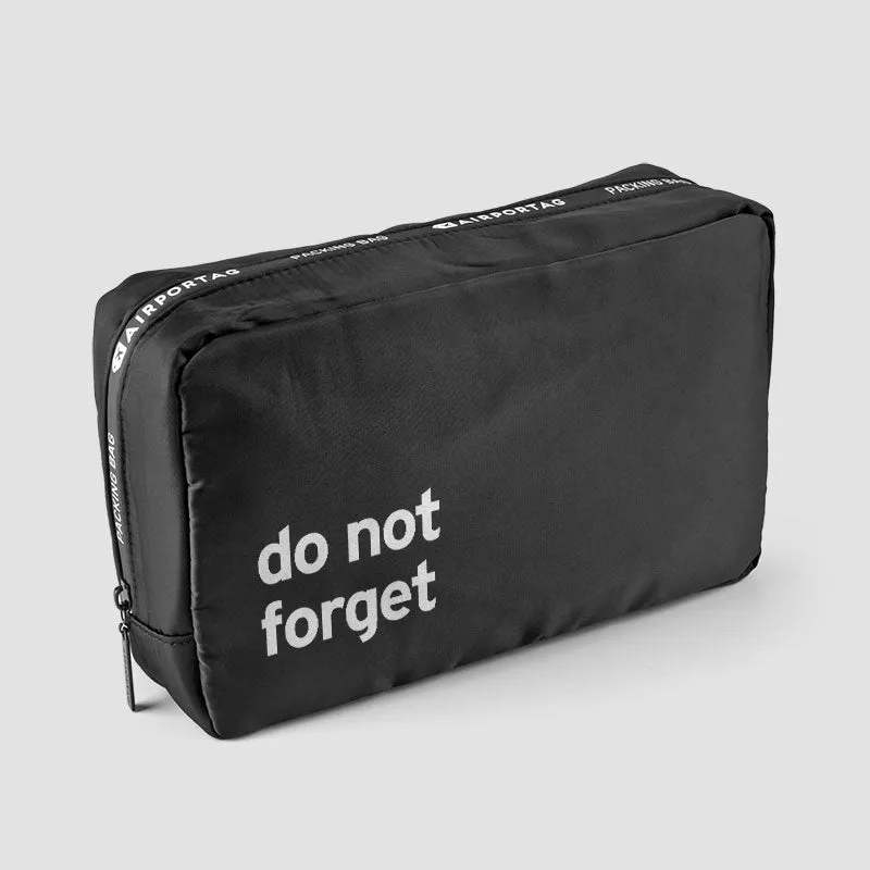 Do Not Forget - Packing Bag