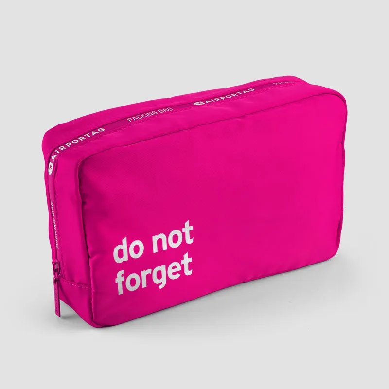 Do Not Forget - Packing Bag