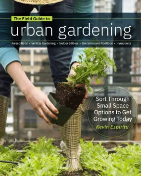 Field Guide to Urban Gardening