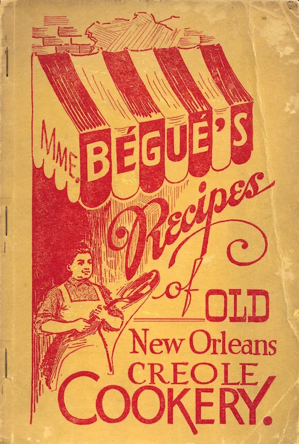 OP: Mme. Begue's Recipes of Old New Orleans Creole Cookery