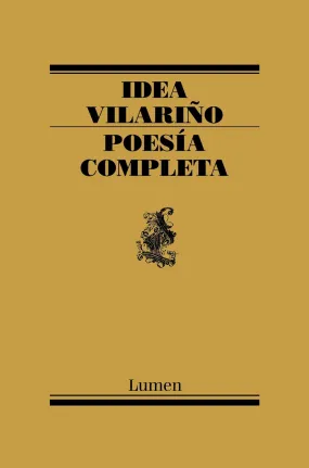 Poesía Completa. Idea Vilariño / Complete Poetry: Idea Vilariño (Poesía Completa / Complete Poetry, 173) (Spanish Edition)