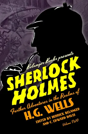 Sherlock Holmes: Further Adventures in the Realms of HG Wells vol 2 ltd edition