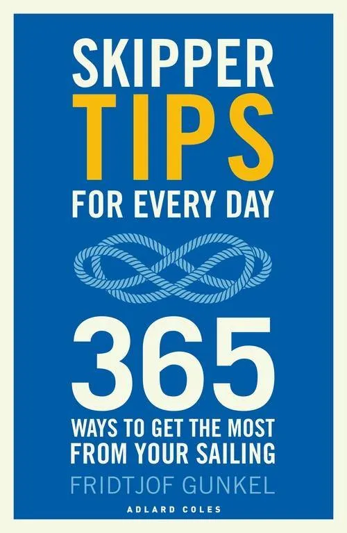 Skipper Tips for Every Day 365 Ways to Improve Your Seamanship