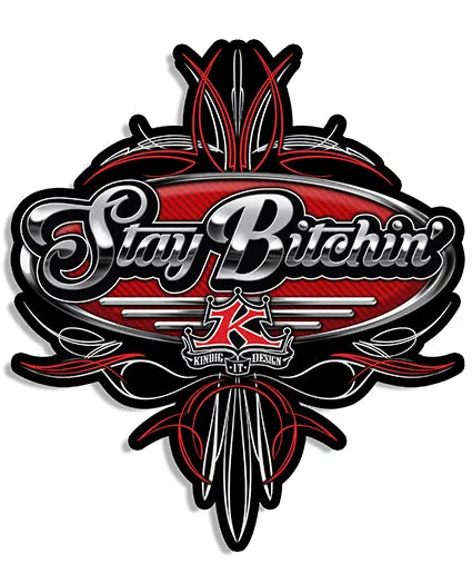 Sticker - Stay Bitchin'