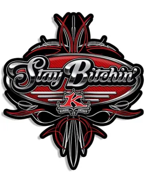 Sticker - Stay Bitchin'