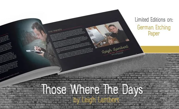 Those Were The Days - Leigh Lambert Limited Edition Book