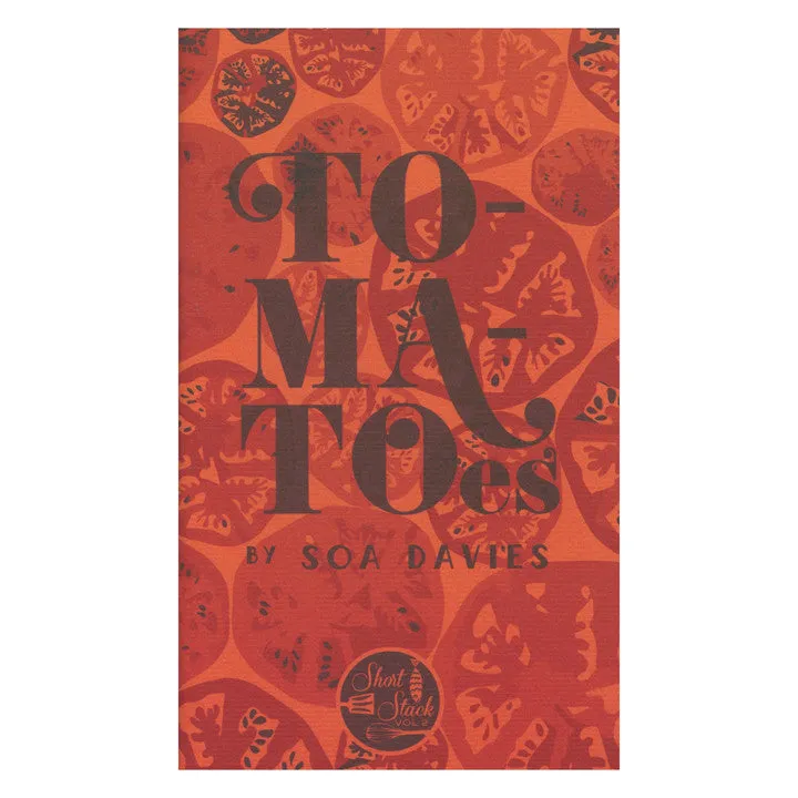 VOL 2: Tomatos (By Soa Davies)